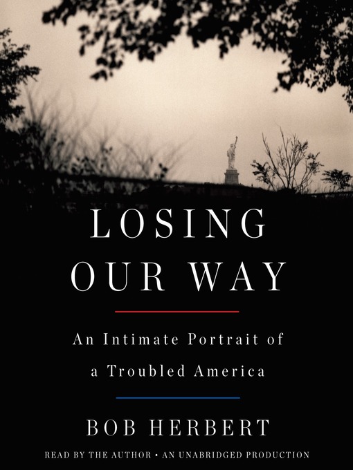 Title details for Losing Our Way by Bob Herbert - Wait list